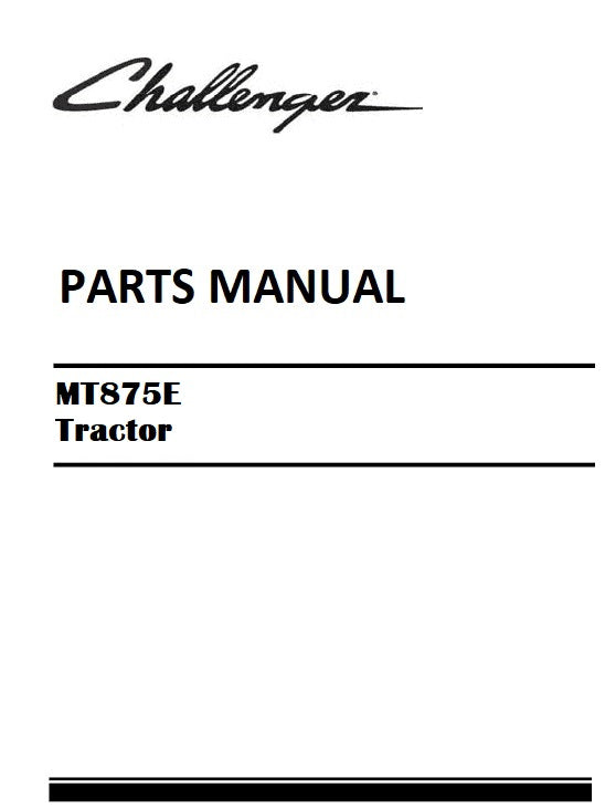 Download 2018 - 2020 Challenger MT875E Tractor (EFF S/N JXXX1001 - LXXX9999) Parts Manual