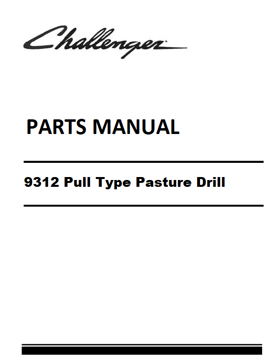 Download Challenger 9312 Pull Type Pasture Drill Parts Manual