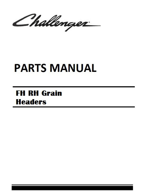 Download Challenger FH RH Grain Headers Parts Manual (Eff. S/n Hm84101)