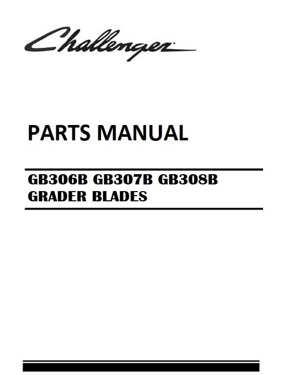 Download Challenger Gb306b Gb307b Gb308b Grader Blades Parts Manual