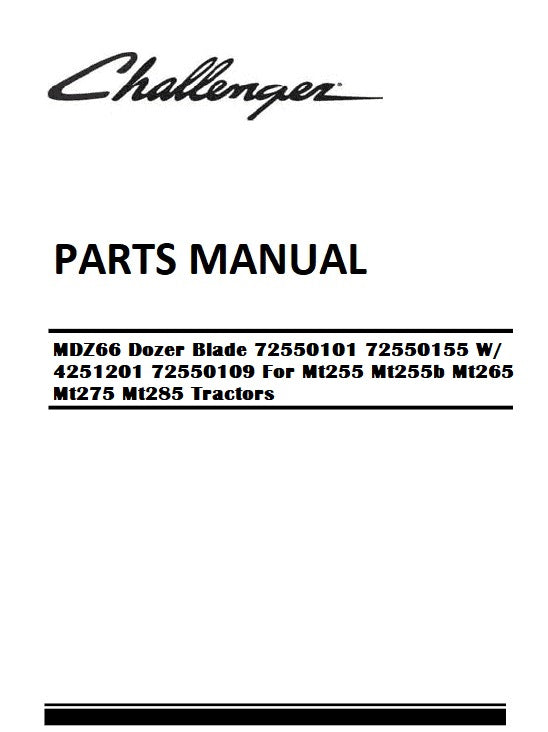 Download Challenger MDZ66 Dozer Blade 72550101 72550155 W/ 4251201 72550109 For Mt255 Mt255b Mt265 Mt275 Mt285 Tractors Parts Manual