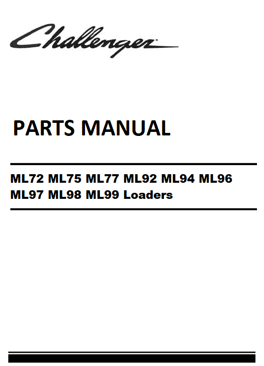 Download Challenger ML72 ML75 ML77 ML92 ML94 ML96 ML97 ML98 ML99 Loaders Parts Manual