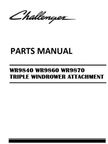 Download Challenger WR9840 WR9860 WR9870 TRIPLE WINDROWER ATTACHMENT Parts Manual