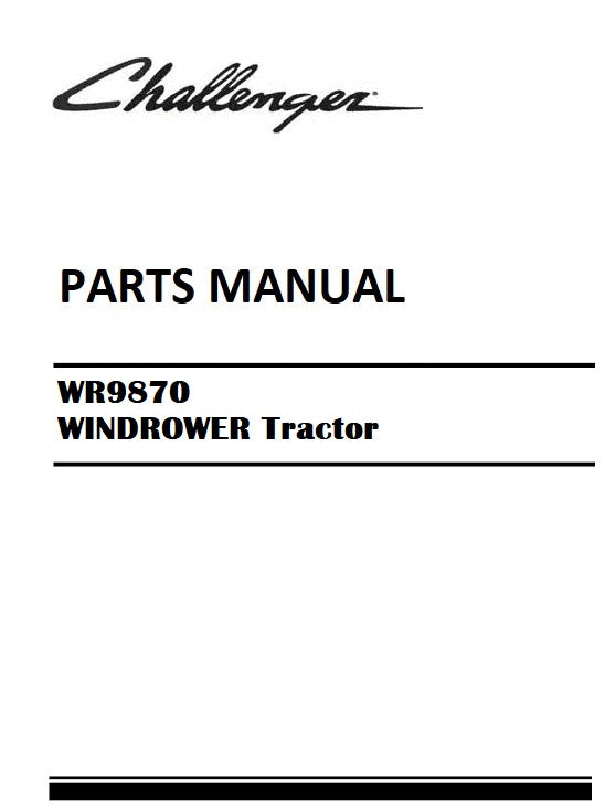 Download Challenger WR9870 WINDROWER Tractor Parts Manual