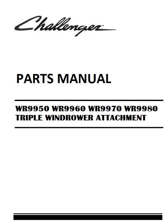 Download Challenger WR9950 WR9960 WR9970 WR9980 TRIPLE WINDROWER ATTACHMENT Parts Manual