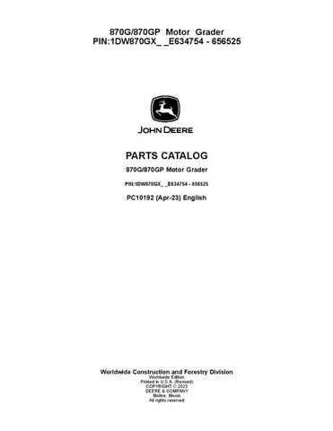 PC10192 - John Deere 870G 870GP G Series Motor Graders Parts Manual PIN: 1DW870GX_ _O634380–