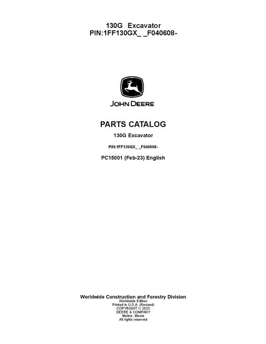 PC15001 - John Deere 130G G Series Excavator Parts Manual PIN: 1FF130GX_ _F040608—