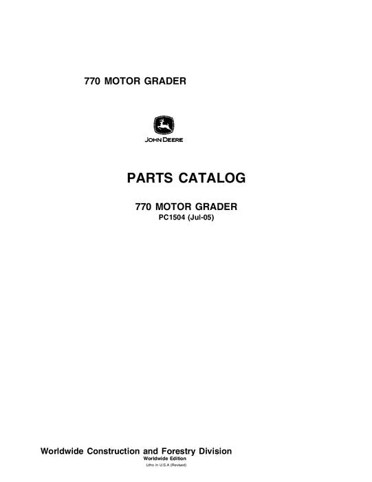 PC1504 - John Deere 770 Series Motor Graders Parts Manual