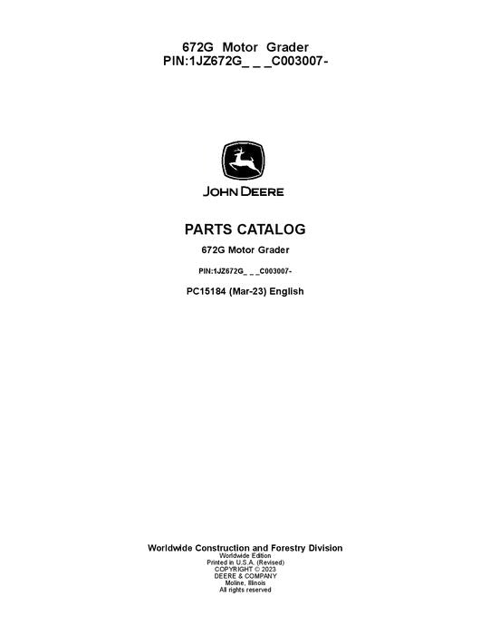 PC15184 - John Deere 672G G3 Series Motor Graders Parts Manual 1JZ672G_ _ _C003007—