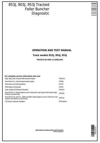 Pdf TM10270 John Deere 853J 903J 953J Tracked Feller Buncher Diagnostic and Test Service Manual