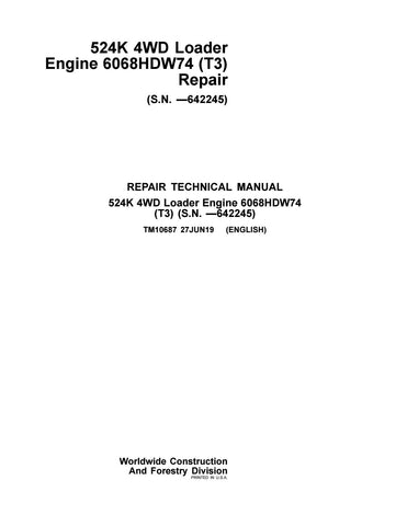 Pdf TM10687 John Deere 4WD 524K Wheel Loader (SN. before 642245) w .Engine 6068HDW74 (T3) Repair Service Manual