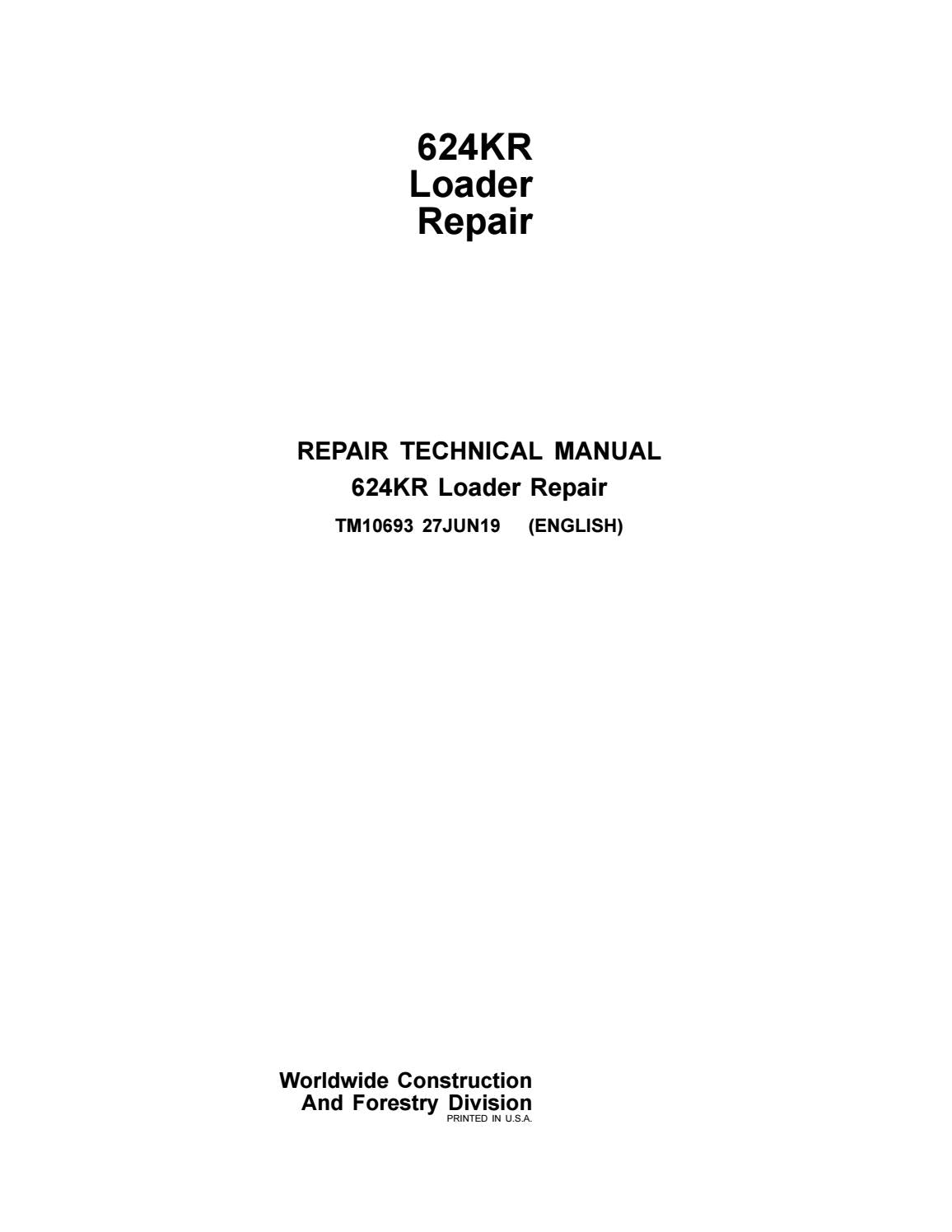 Pdf TM10693 John Deere 4WD 624KR Wheel Loader Repair Service Manual