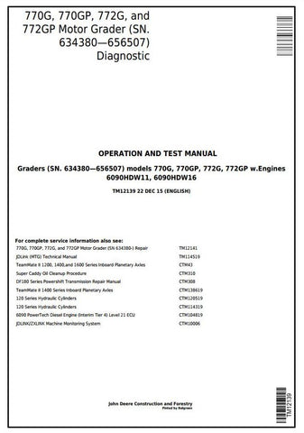 PDF TM12139 John Deere 770G, 770GP, 772G, 772GP (SN.634380-656507) Motor Grader Diagnostic and Test Service Manual