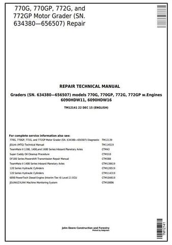 TM12141 - John Deere 770G, 770GP, 772G, 772GP (SN.634380-656507) Motor Grader Repair Service Manual