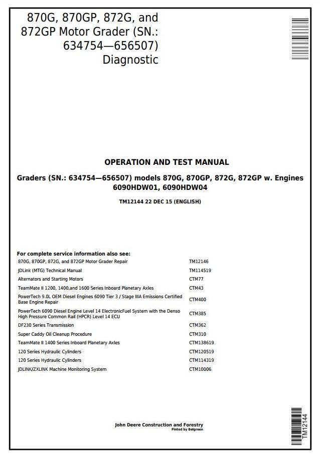 PDF TM12144 John Deere 870G, 870GP, 872G, 872GP (SN.634754-656507) Motor Grader Diagnostic, Operation and Test Service Manual