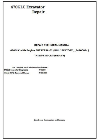 TM12180 - John Deere 470GLC Excavator with 6UZ1XZSA-01 Engine Repair Service Manual