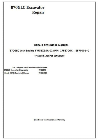 TM12182 - John Deere 870GLC Excavator with 6WG1XZSA-02 Engine Repair Service Manual