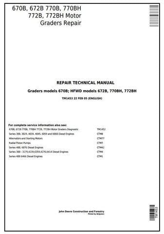 Pdf TM1453 John Deere 670B, 672B, 770B, 770BH, 772B, 772BH HFWD/Motor Grader Repair Service Manual