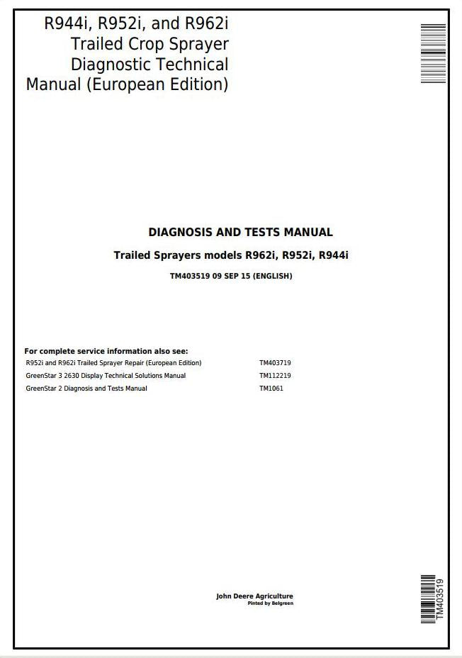 PDF TM403519 John Deere R944i R952i R962i (EU) Trailed Crop Sprayer Diagnostic and Test Service Manual