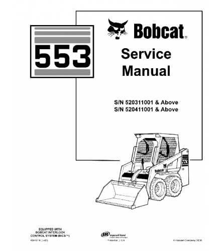 BOBCAT 553 SKID STEER LOADER SERVICE REPAIR MANUAL 520311001 & ABOVE, 520411001 & ABOVE