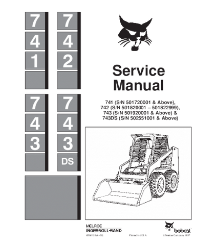BOBCAT 741, 742, 743, 743DS SKID STEER LOADER SERVICE REPAIR MANUAL 501720001 & ABOVE
