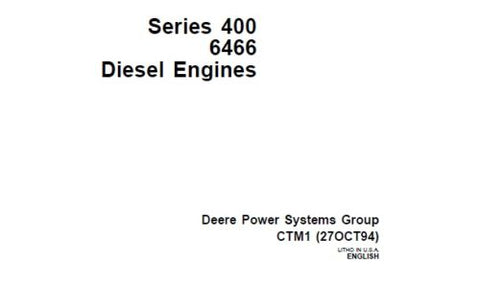 CTM1 - John Deere 400 6466 Diesel Engine Repair Service Manual