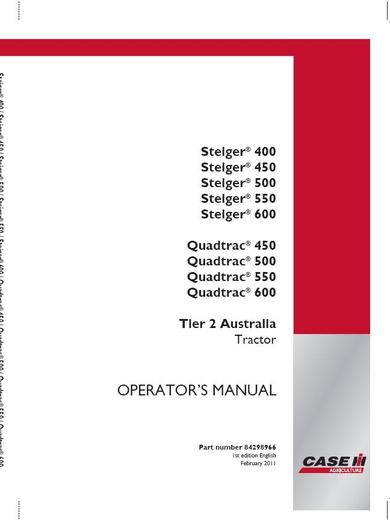 Case IH Tractor Steiger 400,450,500,550,600 Quadtrac 450,500,550,600 Tier 2 Australia Operator’s Manual 84298966