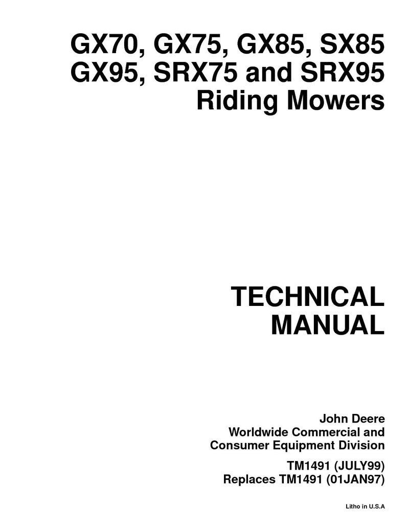 John Deere GX70 GX75 GX85 SX85 GX95 SRX75 SRX95 Riding Mower Repair Service Manual TM1491