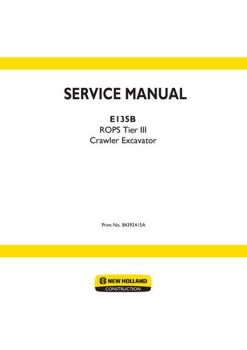 New Holland E135BSR ROPS Tier III Crawler Excavator 84392415A Workshop Manual Pdf, New Holland E135BSR ROPS Tier III Crawler Excavator 84392415A Workshop Manual online, New Holland E135BSR ROPS Tier III Crawler Excavator 84392415A Workshop Manual official Factory, New Holland E135BSR ROPS Tier III Crawler Excavator 84392415A Workshop Manual Instant Download, New Holland E135BSR ROPS Tier III Crawler Excavator 84392415A Workshop Manual High Quality, New Holland E135BSR ROPS Tier III Crawler Excavator 8439241