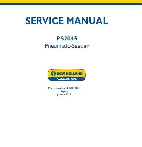 Service Manual - New Holland PS2045 Pneumatic 47918068