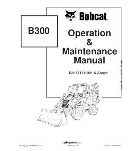 OPERATION AND MAINTENANCE MANUAL -  BOBCAT B300 BACKHOE LOADER 571711001 & ABOVE, B SERIES