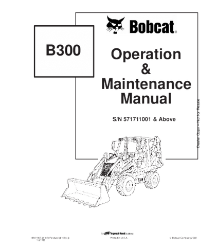 OPERATION AND MAINTENANCE MANUAL -  BOBCAT B300 BACKHOE LOADER 571711001 & ABOVE, B SERIES