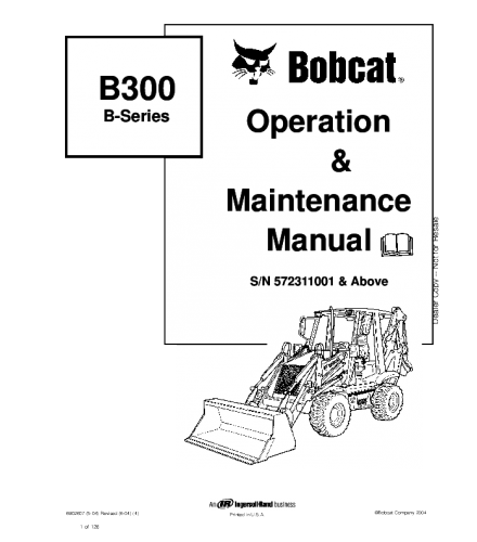 OPERATION AND MAINTENANCE MANUAL - BOBCAT B300 B SERIES BACKHOE LOADER 572311001 & ABOVE, B SERIES