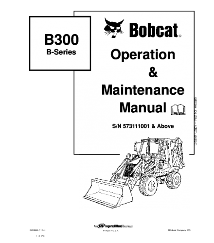 OPERATION AND MAINTENANCE MANUAL - BOBCAT B300 B SERIES BACKHOE LOADER 573111001 & ABOVE, B SERIES