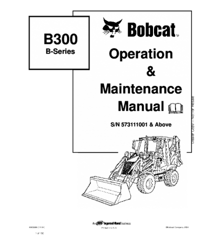 OPERATION AND MAINTENANCE MANUAL - BOBCAT B300 B SERIES BACKHOE LOADER 573111001 & ABOVE, B SERIES