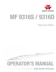 OPERATOR MANUAL - MASSEY FERGUSON 9316S 9316D ROTARY DISC HEADER DOWNLOAD