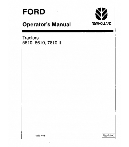 OPERATOR'S MANUAL - FORD NEW HOLLAND 5610, 6610, 7610 II TRACTOR WITH CAB DOWNLOAD