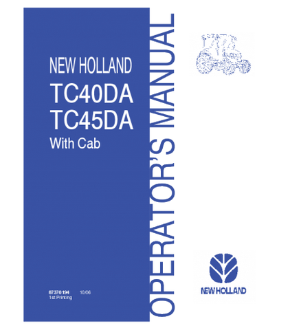 OPERATOR'S MANUAL - NEW HOLLAND TC40DA, TC45DA WITH CAB TRACTOR DOWNLOAD