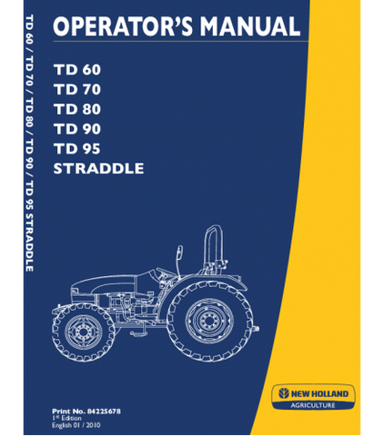 OPERATOR'S MANUAL - NEW HOLLAND TD60 TD70 TD80 TD90 TD95 STRADDLE TRACTOR DOWNLOAD