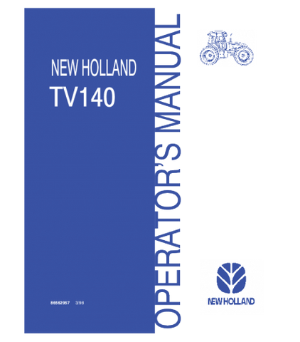 OPERATOR'S MANUAL - NEW HOLLAND TV140 TRACTOR DOWNLOAD