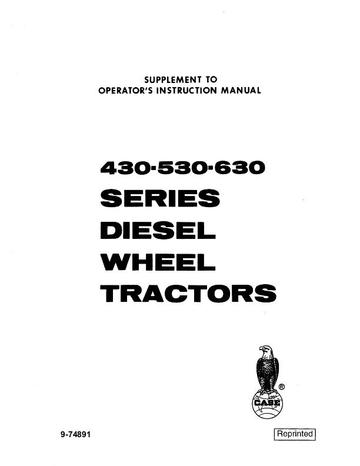 Operator’s Manual-Case IH Tractor 430 530 630 Series Diesel Wheel Tractor Supplement 9-74891