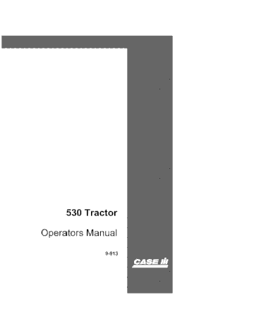 Operator’s Manual-Case IH Tractor 530 Tractor Gas Only Prior to PIN 8262800 9-913