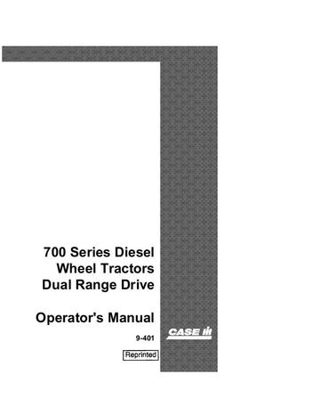 Operator’s Manual-Case IH Tractor 700 Series Diesel Wheel tractors Dual Range Drive 9-401