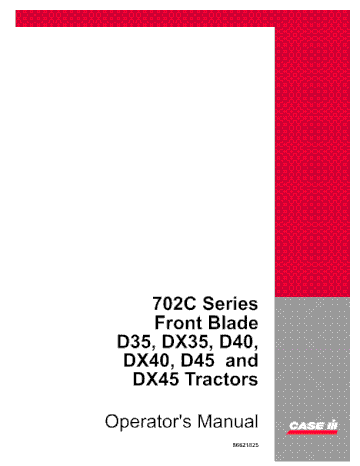 Operator’s Manual-Case IH Tractor 702C Series 84 Front Bladeon D & DX Series 86621825