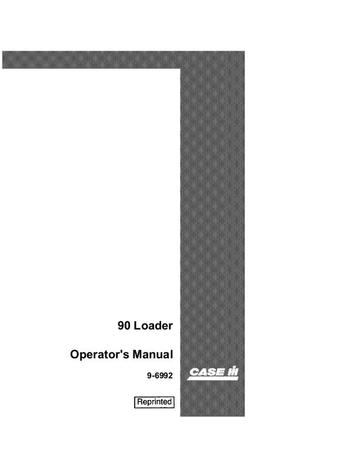 Operator’s Manual-Case IH Tractor 90 Loader for 1070 1170 1175 1270 1370 2090 2290 2390 970 9-6992