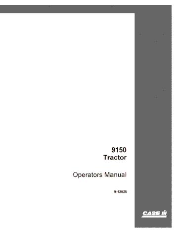 Operator’s Manual-Case IH Tractor 9150 4WD -PRIOR TO P.I.N. JCB0003600 9-12620