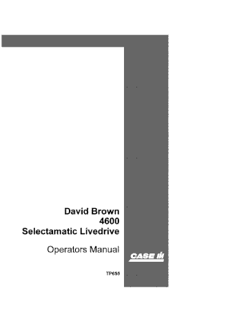 Operator’s Manual-Case IH Tractor David Brown 4600 Selectamatic Livedrive TP655