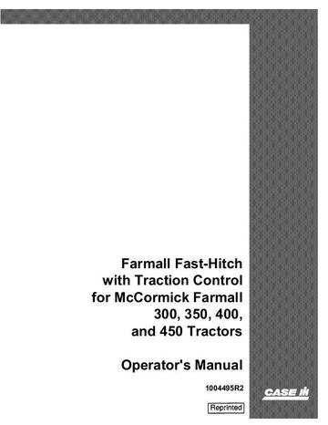 Operator’s Manual-Case IH Tractor Farmall Fast-Hitch with Traction Control for McCormick Farmall 300, 350, 400,450 1004495R2
