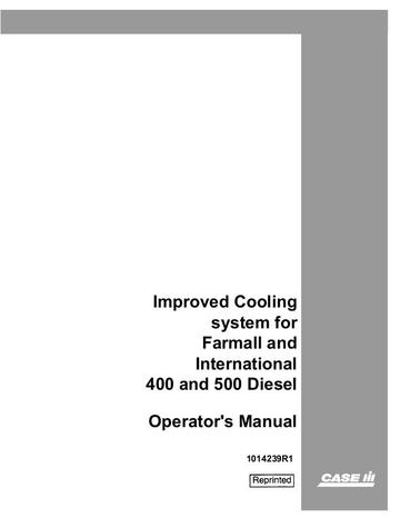 Operator’s Manual-Case IH Tractor Improved Cooling System for Farmall & Intl 400 and 450 Diesel 1014239R1