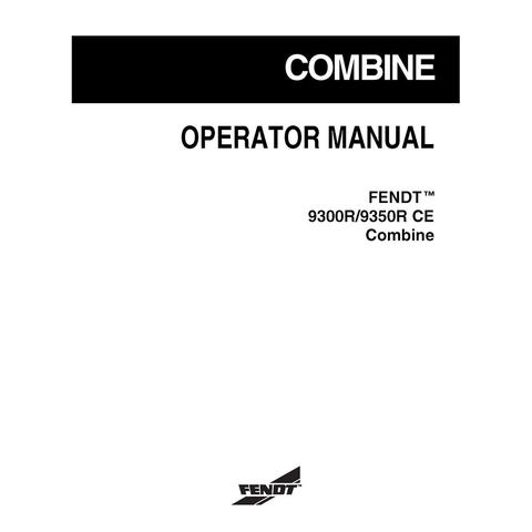 Operator's Manual - Fendt 9300 R, 9350 R Combine Harvester
